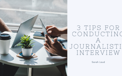 3 Tips for Conducting a Journalistic Interview
