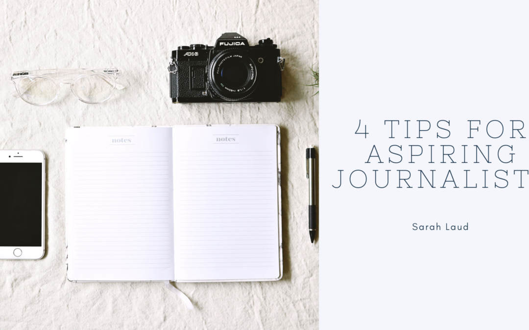 4 Tips for Aspiring Journalists - Sarah Laud - Morristown, New Jersey
