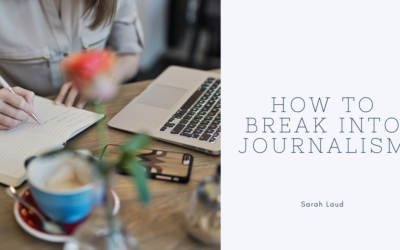 How to Break into Journalism