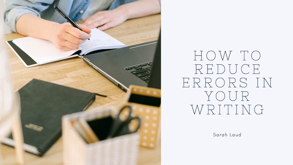Sarah Laud How To Reduce Errors In Your Writing