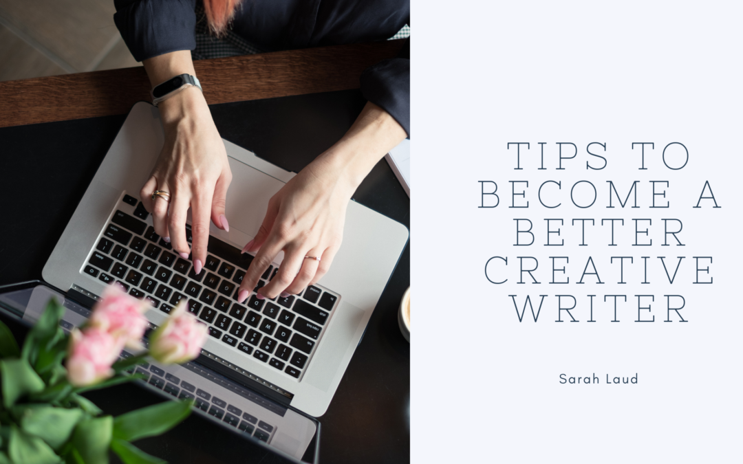 Tips to Become a Better Creative Writer